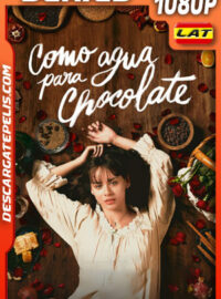 Como agua para chocolate Temporada 1 (2024) 1080p WEB-DL Latino