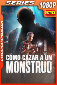 Cómo cazar a un monstruo Temporada 1 (2024) 1080p WEB-DL Español