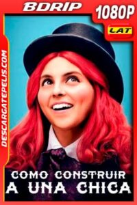 Como Construir a una Chica (2019) 1080p BDRip Latino