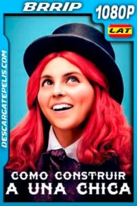 Como Construir a una Chica (2019) 1080p BRRip Latino