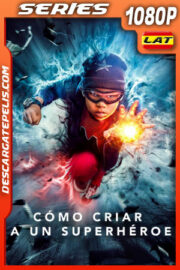 Cómo criar a un superhéroe (2022) Temporada 2 1080p WEB-DL Latino