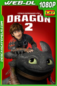 Cómo entrenar a tu dragón 2 (2014) 1080p WEB-DL Latino