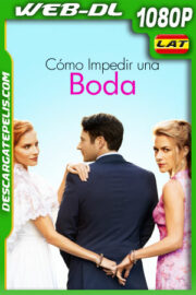 Cómo Impedir una Boda (2021) 1080p WEB-DL Latino