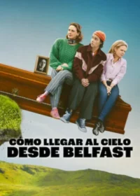 Cómo llegar al cielo desde Belfast Temporada 1 Latino