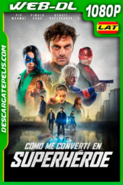 Cómo me convertí en superhéroe (2020) 1080p WEB-DL Latino
