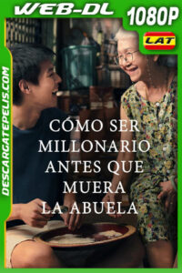 Cómo ser millonario antes que muera la abuela (2024) 1080p WEB-DL Latino