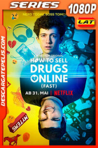 Cómo vender drogas online: Rápido (2019) Temporada 1 1080p WEB-DL Latino