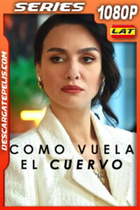 Como vuela el cuervo Temporada 1 (2024) 1080p WEB-DL Latino