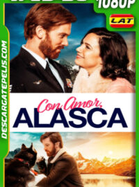 Con amor Alasca (2019) 1080p WEB-DL Latino
