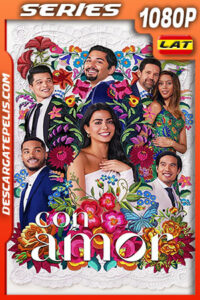 Con amor Temporada 2 (2021) 1080p WEB-DL Latino