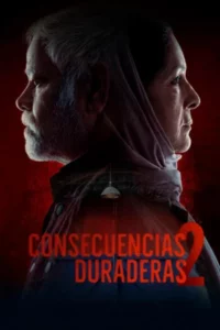 Consecuencias duraderas 2 (2026) Latino