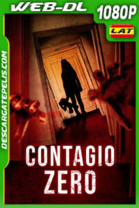 Contagio Zero (2020) 1080p WEB-DL Latino
