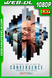 Convergencia: Valentía ante una crisis (2021) 1080p WEB-DL Latino