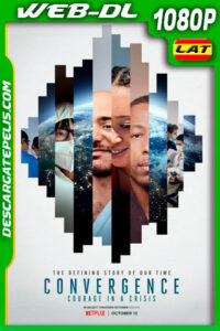 Convergencia: Valentía ante una crisis (2021) 1080p WEB-DL Latino