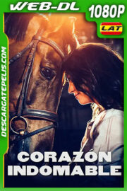 Corazón Indomable (2020) 1080p WEB-DL Latino