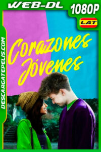 Corazones Jóvenes (2020) 1080p WEB-DL Latino