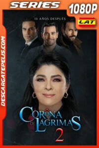 Corona de lágrimas Temporada 2 (2022) 1080p WEB-DL Latino