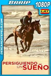 Persiguiendo un sueño (2019) 1080p BRRip Latino