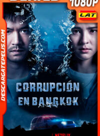 Corrupción en Bangkok (2021) Temporada 1 1080p WEB-DL Latino