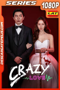 Crazy Love Temporada 1 (2022) 1080p WEB-DL Latino
