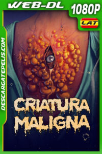 Criatura Maligna (2020) 1080p WEB-DL Latino