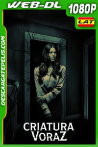 Criatura voraz (2025) 1080p WEB-DL Latino