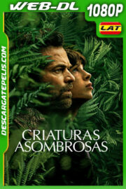 Criaturas asombrosas (2023) 1080p WEB-DL Latino