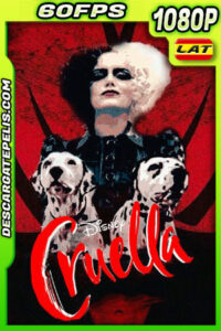 Cruella (2021) 1080p 60FPS WEB-DL Latino