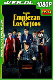 Cuando empiezan los gritos (2021) 1080p WEB-DL Latino