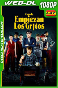 Cuando empiezan los gritos (2021) 1080p WEB-DL Latino
