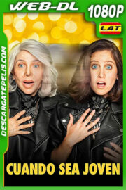 Cuando sea joven (2022) 1080p WEB-DL Latino
