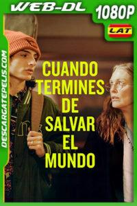 Cuando termines de salvar el mundo (2022) 1080p WEB-DL Latino