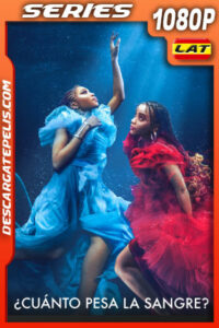 ¿Cuánto pesa la sangre? Temporada 3 (2022) 1080p WEB-DL Latino