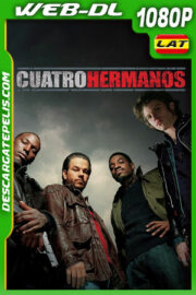 Cuatro hermanos (2005) 1080p WEB-DL Latino