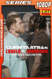 Cuenta atrás: Canelo vs. Crawford Temporada 1 (2025) 1080p WEB-DL Latino