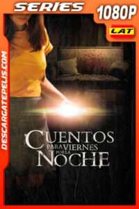 Cuentos para viernes por la noche Temporada 1 (2020) 1080p WEB-DL Latino