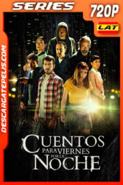 Cuentos para viernes por la noche Temporada 1 (2020) 720p WEB-DL Latino
