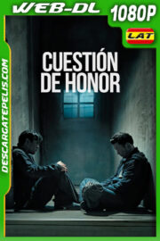 Cuestión de Honor (2023) 1080p WEB-DL Latino