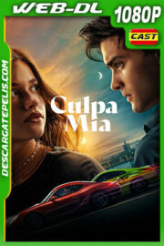 Culpa mía (2023) 1080p WEB-DL Castellano