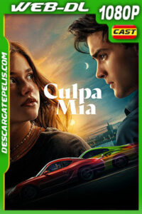 Culpa mía (2023) 1080p WEB-DL Castellano