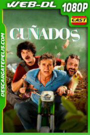 Cuñados (2021) 1080p WEB-DL Catellano