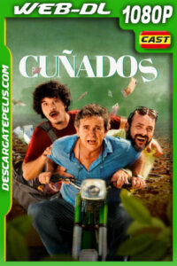 Cuñados (2021) 1080p WEB-DL Catellano