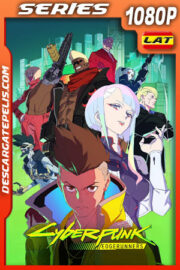 Cyberpunk: Edgerunners Temporada 1 (2022) 1080p WEB-DL Latino