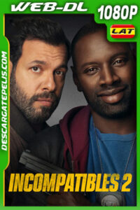 Incompatibles 2 (2022) 1080p WEB-DL Latino
