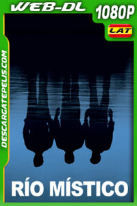 Río místico (2003) 1080p WEB-DL Latino