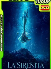 La sirenita (2023) 1080p 60FPS WEB-DL Latino