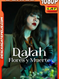 Dalah: Flores y muerte Temporada 1 (2025) 1080p WEB-DL Latino