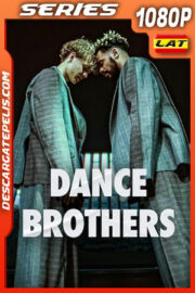Dance Brothers Temporada 1 (2023) 1080p WEB-DL Latino