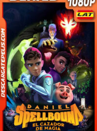 Daniel Spellbound el cazador de magia Temporada 1 (2022) 1080p WEB-DL Latino