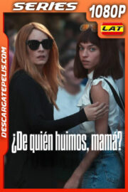 ¿De quién huimos mamá? Temporada 1 (2023) 1080p WEB-DL Latino